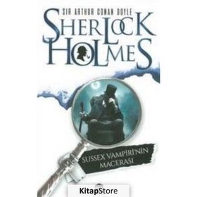 Sussex Vampiri’nin Macerası - Sherlock Holmes - s artur conan doyle