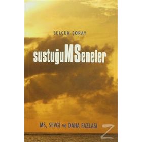 SUSTUĞUM SENELER - SELÇUK ŞORAY