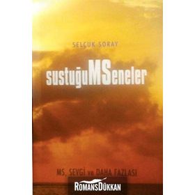 SUSTUĞUM SENELER - SELÇUK ŞORAY