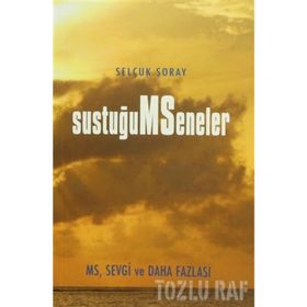 SUSTUĞUM SENELER - SELÇUK ŞORAY