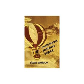 Sustuğumda Yuttuğum Şeyler - Özge Gargun