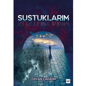 Sustuklarım - Özkan Çağatay