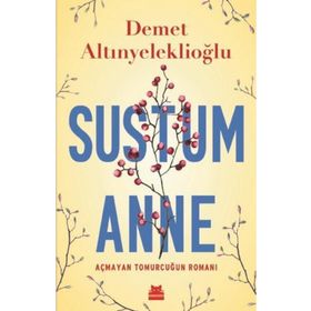 Sustum Anne - Demet Altınyeleklioğlu