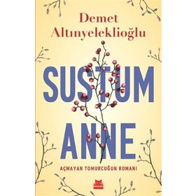 Sustum Anne - Demet Altınyeleklioğlu