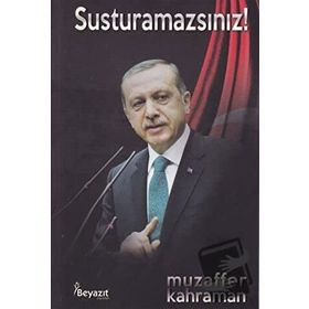 Susturamazsınız! - Muzaffer Kahraman