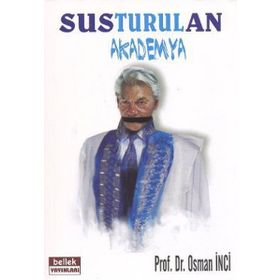 SUSTURULAN AKADEMYA - OSMAN İNCİ