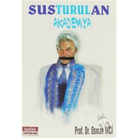 SUSTURULAN AKADEMYA - OSMAN İNCİ