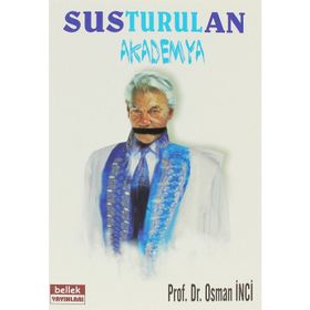SUSTURULAN AKADEMYA - OSMAN İNCİ