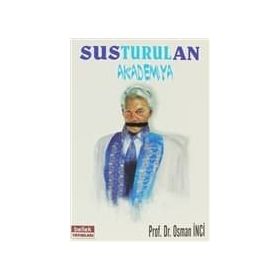SUSTURULAN AKADEMYA - OSMAN İNCİ
