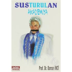SUSTURULAN AKADEMYA - OSMAN İNCİ