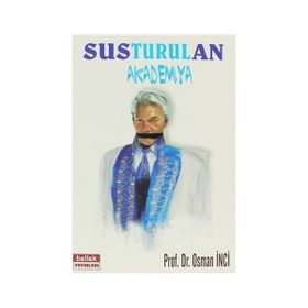 SUSTURULAN AKADEMYA - OSMAN İNCİ