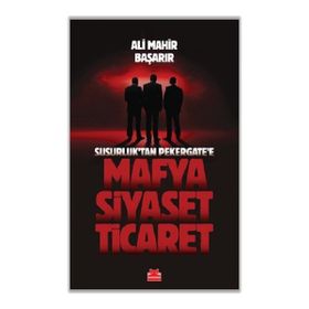 Susurluktan Pekergatee Mafya Siyaset Ticaret Kırmızı Kedi Yayınevi