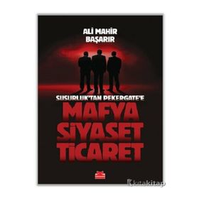 Susurluktan Pekergatee Mafya Siyaset Ticaret Kırmızı Kedi Yayınevi