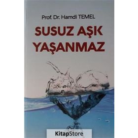 Susuz Aşk Yaşanmaz - Hamdi Temel