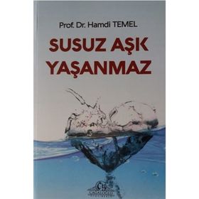 Susuz Aşk Yaşanmaz - Hamdi Temel