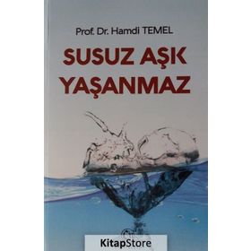 Susuz Aşk Yaşanmaz - Hamdi Temel