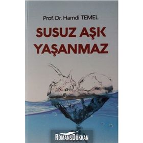 Susuz Aşk Yaşanmaz - Hamdi Temel