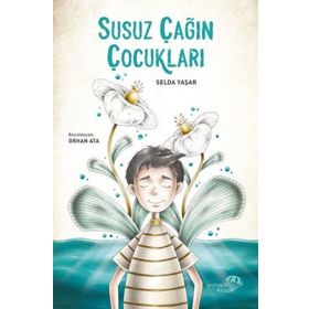 Susuz Çağın Çocukları - Selda Yaşar