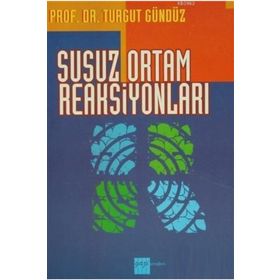 Susuz Ortam Reaksiyonları - Turgut Gündüz