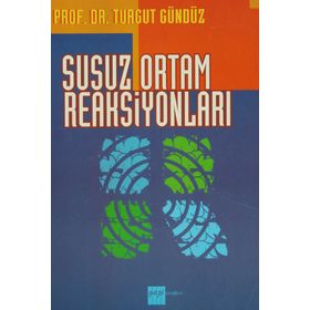 Susuz Ortam Reaksiyonları - Turgut Gündüz