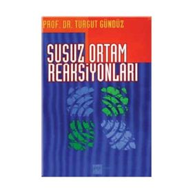 Susuz Ortam Reaksiyonları - Turgut Gündüz