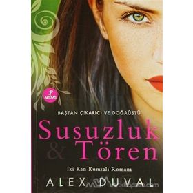 SUSUZLUK VE TÖREN İKI KAN KUMSALI ROMANI - ALEX DUVAL