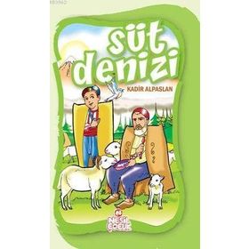 SÜT DENIZI - KADIR ALPASLAN