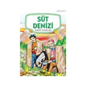 SÜT DENIZI - KADIR ALPASLAN