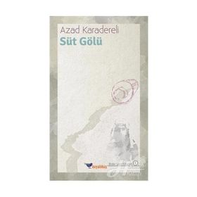 Süt Gölü - Azad Karadereli
