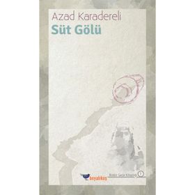 Süt Gölü - Azad Karadereli