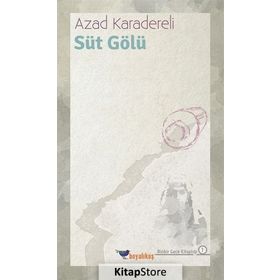 Süt Gölü - Azad Karadereli
