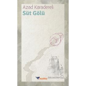 Süt Gölü - Azad Karadereli