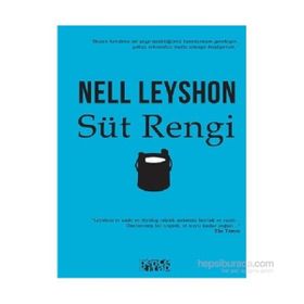 Süt Rengi - Nell Leyshon