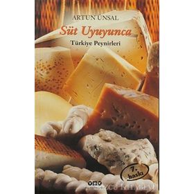 SÜT UYUYUNCA TÜRKIYE PEYNIRLERI - ARTUN ÜNSAL