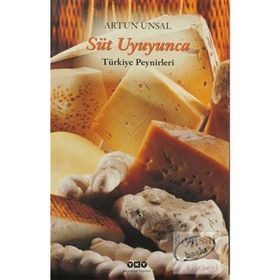 SÜT UYUYUNCA TÜRKIYE PEYNIRLERI - ARTUN ÜNSAL