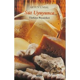 SÜT UYUYUNCA TÜRKIYE PEYNIRLERI - ARTUN ÜNSAL