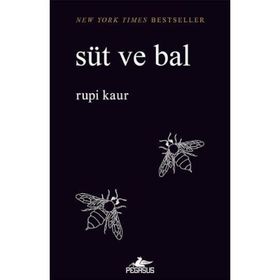 Süt ve Bal: New York Times Bestseller - Rupi Kaur