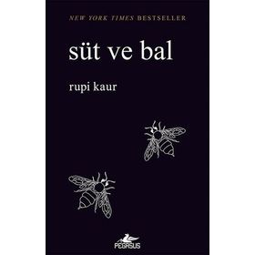 Süt ve Bal: New York Times Bestseller - Rupi Kaur