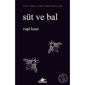 Süt ve Bal: New York Times Bestseller - Rupi Kaur