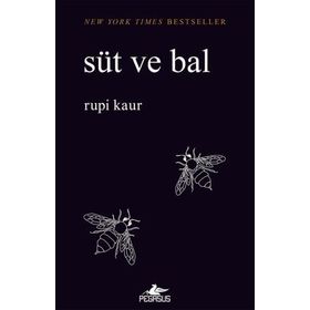Süt ve Bal: New York Times Bestseller - Rupi Kaur