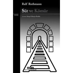 Süt ve Kömür - Ralf Rothmann