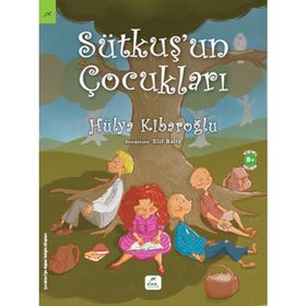 SÜTKUŞ'UN ÇOCUKLARI - HÜLYA KIBAROĞLU