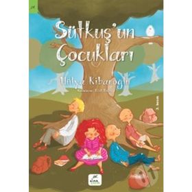 SÜTKUŞ'UN ÇOCUKLARI - HÜLYA KIBAROĞLU