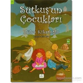 SÜTKUŞ'UN ÇOCUKLARI - HÜLYA KIBAROĞLU