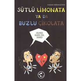 Sütlü Limonata ya da Buzlu Çikolata - Hakan Dönmez