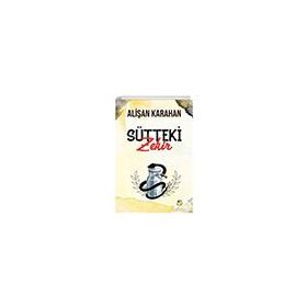 Sütteki Zehir Tunç Yayıncılık