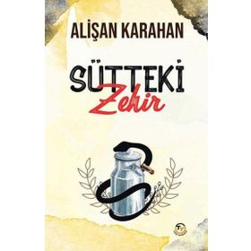 Sütteki Zehir Tunç Yayıncılık