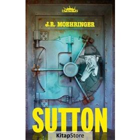 Sutton - J. R. Moehringer