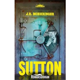 Sutton - J. R. Moehringer