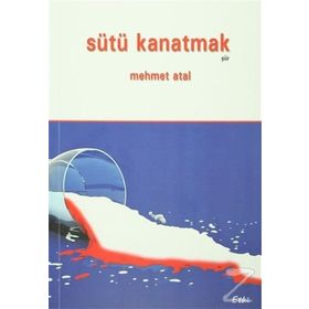 Sütü Kanatmak - Mehmet Atal